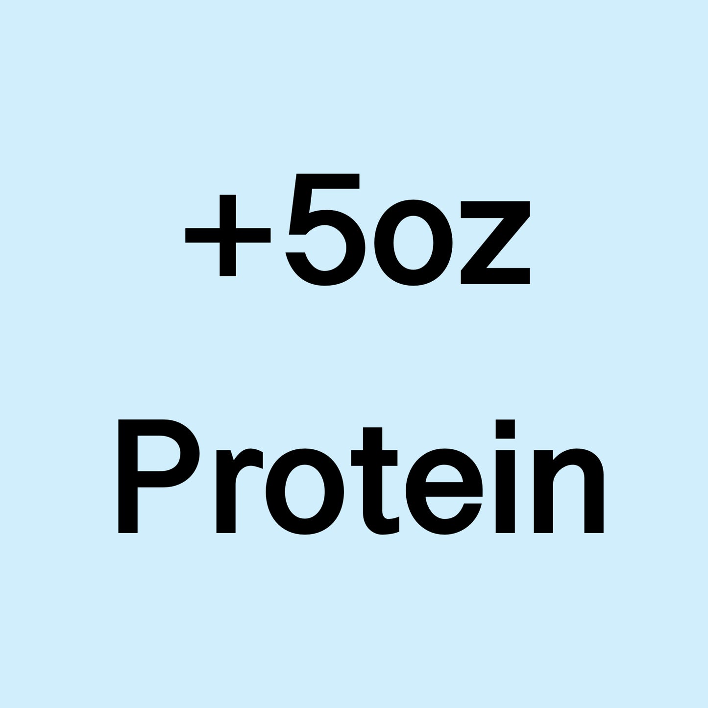 Optional: Add on Protein