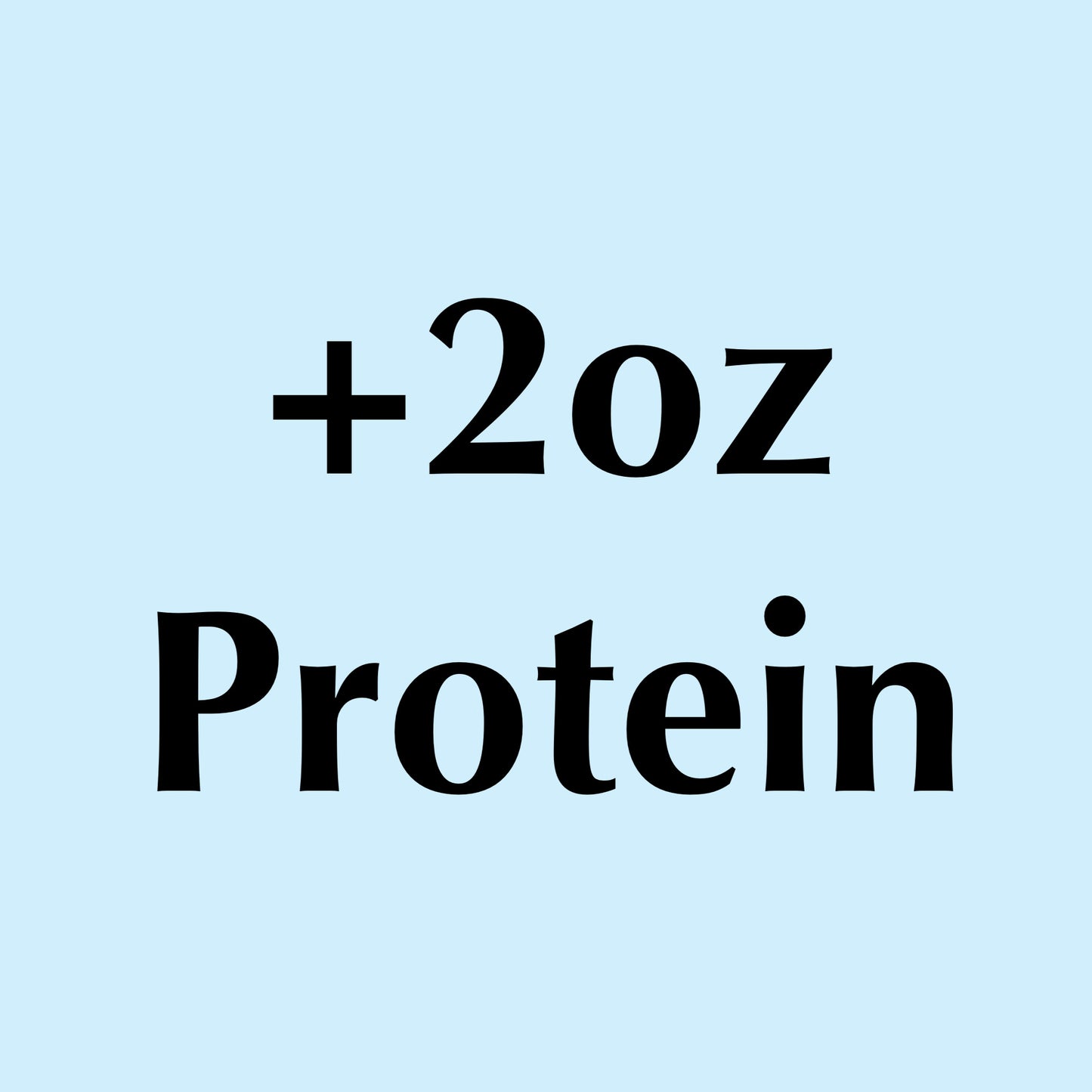 Optional: Add on Protein